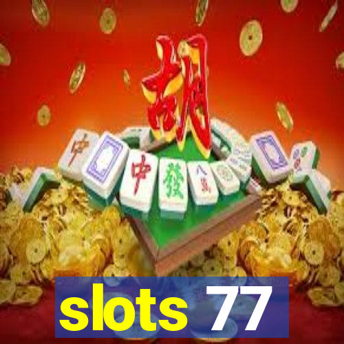 slots 77